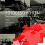 : Fotogeschichten. Das visuelle Gedächtnis der Schweiz, Buch