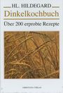 Hildegard von Bingen: Dinkelkochbuch, Buch