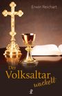 Erwin Reichart: Der Volksaltar wackelt, Buch