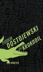 Fjodor M. Dostojewski: Das Krokodil, Buch