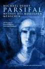 Michael Debus: Parsifal - Mythos des modernen Menschen, Buch