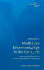 Matthias Girke: Meditative Erkenntniswege in der Heilkunst, Buch