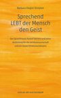 Barbara Ziegler-Denjean: Sprechend LEBT der Mensch den Geist, Buch