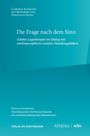Gabriele Scholtes: Die Frage nach dem Sinn, Buch