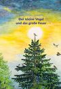 Elisabeth Heuberger: Der kleine Vogel und das große Feuer, Buch