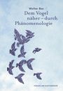 Text: "Wolter Bos. Dem Vogel näher – durch Phänomenologie. VERLAG AM GOETHEANUM." Illustration: Fliegende Vögel auf blauem Hintergrund.