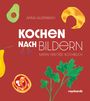 Anna Allenbach: Kochen nach Bildern, Buch