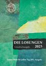 : Losungen Schweiz 2025 / Die Losungen 2025, Buch