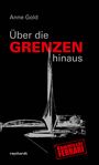 Anne Gold: Über die Grenzen hinaus, Buch