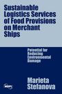 Marieta Stefanova: Sustainable Logistics Services of Food Provisions on Merchant Ships, Buch