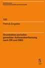 Patrick Engstler: Grundsätze periodengerechter Aufwandserfassung nach OR und DBG, Buch