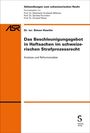 Simon Huwiler: Das Beschleunigungsgebot in Haftsachen im schweizerischen Strafprozessrecht, Buch