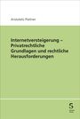 Aristotelis Plattner: Internetversteigerung - Privatrechtliche Grundlagen und rechtliche Herausforderungen, Buch