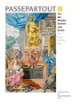 Titel: "PASSEPARTOUT", "Von der Wunderkammer zum Archiv", Die Burgerbibliothek Bern. Illustration: Statue, Figuren, Bücher.
