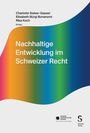 : Nachhaltige Entwicklung im Schweizer Recht, Buch