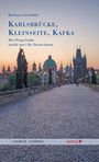 Text: „Karlsbrücke, Kleinseite, Kafka“, Prag-Landschaft bei Sonnenuntergang zeigt die historische Karlsbrücke mit Türmen.