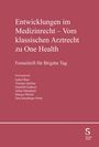 : Entwicklungen im Medizinrecht - Vom klassischen Arztrecht zu One Health, Buch