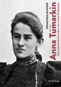 Franziska Rogger: Anna Tumarkin (1875-1951), Buch