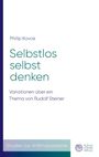 Philip Kovce: Selbstlos selbst denken, Buch
