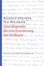 Rudolf Steiner: Grundlegendes für eine Erweiterung der Heilkunst nach geisteswissenschaftlichen Erkenntnissen, Buch
