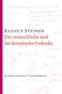 Rudolf Steiner: Der menschliche und der kosmische Gedanke, Buch