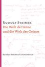 Steiner Rudolf: Die Welt der Sinne und die Welt des Geistes, Buch