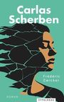 Frédéric Zwicker: Carlas Scherben, Buch