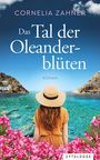 Cornelia Zahner: Das Tal der Oleanderblüten, Buch