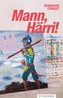 Bernhard Chiquet: Mann, Härri!, Buch