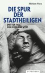 Miriam Veya: Die Spur der Stadtheiligen, Buch