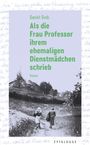 Daniel Grob: Als die Frau Professor ihrem ehemaligen Dienstmädchen schrieb, Buch