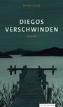 Peter Gisler: Diegos Verschwinden, Buch