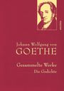 Johann Wolfgang von Goethe: Johann Wolfgang von Goethe - Gesammelte Werke. Die Gedichte, Buch