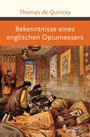 Thomas De Quincey: Bekenntnisse eines englischen Opiumessers, Buch