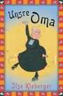 Ilse Kleberger: Unsre Oma, Buch