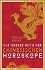 Weijian Zheng: Das große Buch der chinesischen Horoskope, Buch