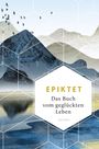 Epiktet: Das Buch vom geglückten Leben, Buch