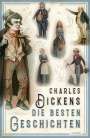 Charles Dickens: Charles Dickens - Die besten Geschichten, Buch