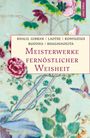Khalil Gibran: Meisterwerke fernöstlicher Weisheit. Khalil Gibran, Der Prophet. Laotse, Tao te king. Konfuzius, Der Weg der Wahrhaftigkeit. Buddha, Die Pfeiler der Einsicht. Bhagavadgita, Buch