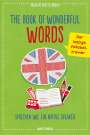 Malcolm Shuttleworth: The Book of Wonderful Words. Sprechen wie ein Native Speaker. Der lustige Vokabeltrainer, Buch