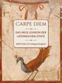 : Carpe Diem! Das neue Lexikon der lateinischen Zitate. 6000 Zitate mit Schlagwortregister, Buch