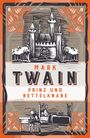 Mark Twain: Prinz und Bettelknabe. Vollständige, ungekürzte Ausgabe, Buch