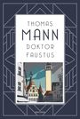 "THOMAS MANN DOKTOR FAUSTUS" in klarer Schrift. Darunter eine stilisierte Illustration von Gebäuden mit verziertem Rahmen.