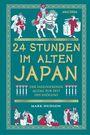 "24 Stunden im alten Japan: Der faszinierende Alltag zur Zeit des Shōguns". Illustrationen von Samurai, Händler und Alltag.