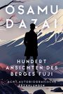 „Osamu Dazai, Hundert Ansichten des Berges Fuji, acht autobiografische Erzählungen“. Silhouette vor Fuji und Kirschblüte.