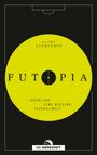 Alina Schwermer: Futopia, Buch