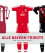 Raimund Simmet: Alle Bayern-Trikots, Buch