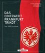 Stefan Appenowitz: Das Eintracht-Frankfurt-Trikot, Buch