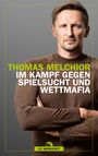 Thomas Melchior: Im Kampf gegen Spielsucht und Wettmafia, Buch