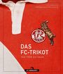 Text: "Das FC-Trikot von 1948 bis heute." Rotes Trikot mit Logo 1.FC Köln und gewebtem Ziegenbock daneben.